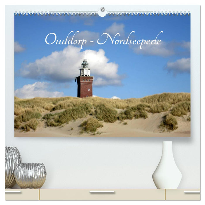 Ouddorp - Nordseeperle (CALVENDO Premium Wandkalender 2025)