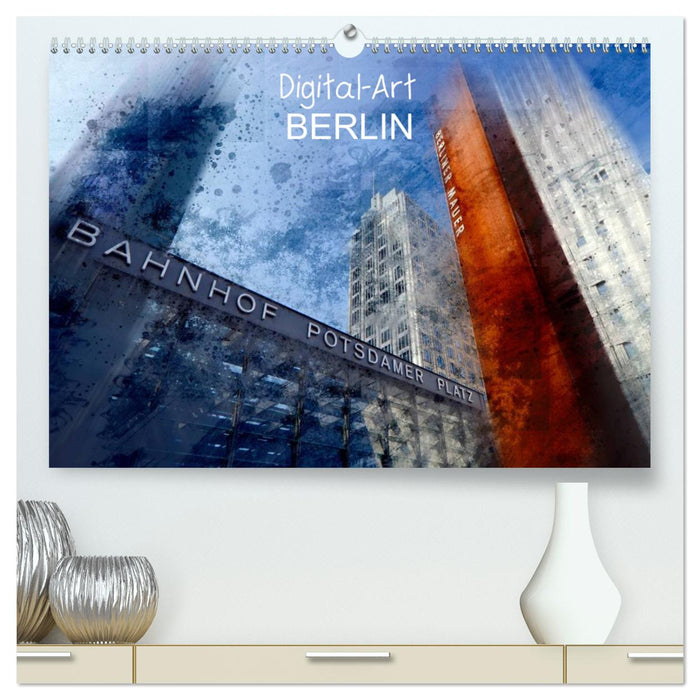 Digital-Art BERLIN (CALVENDO Premium Wandkalender 2025)