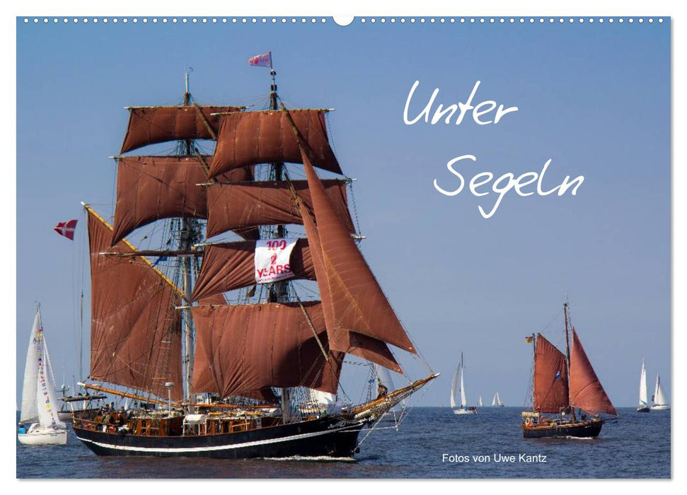 Unter Segeln (CALVENDO Wandkalender 2025)