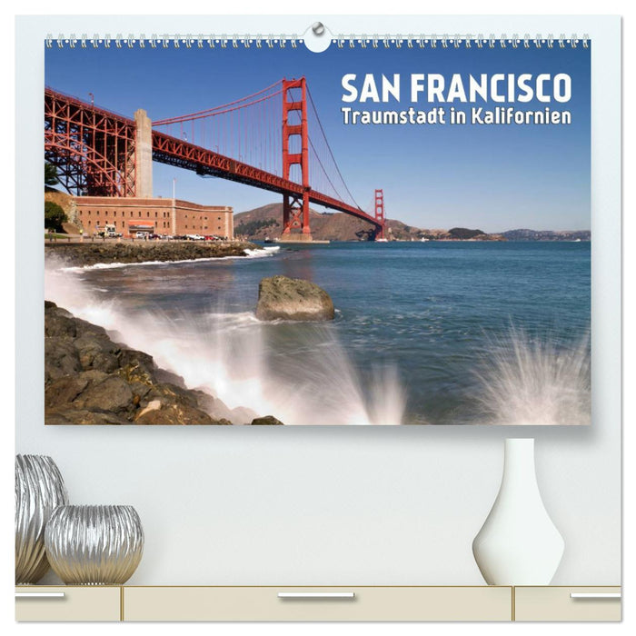 San Francisco - Traumstadt in Kalifornien (CALVENDO Premium Wandkalender 2025)