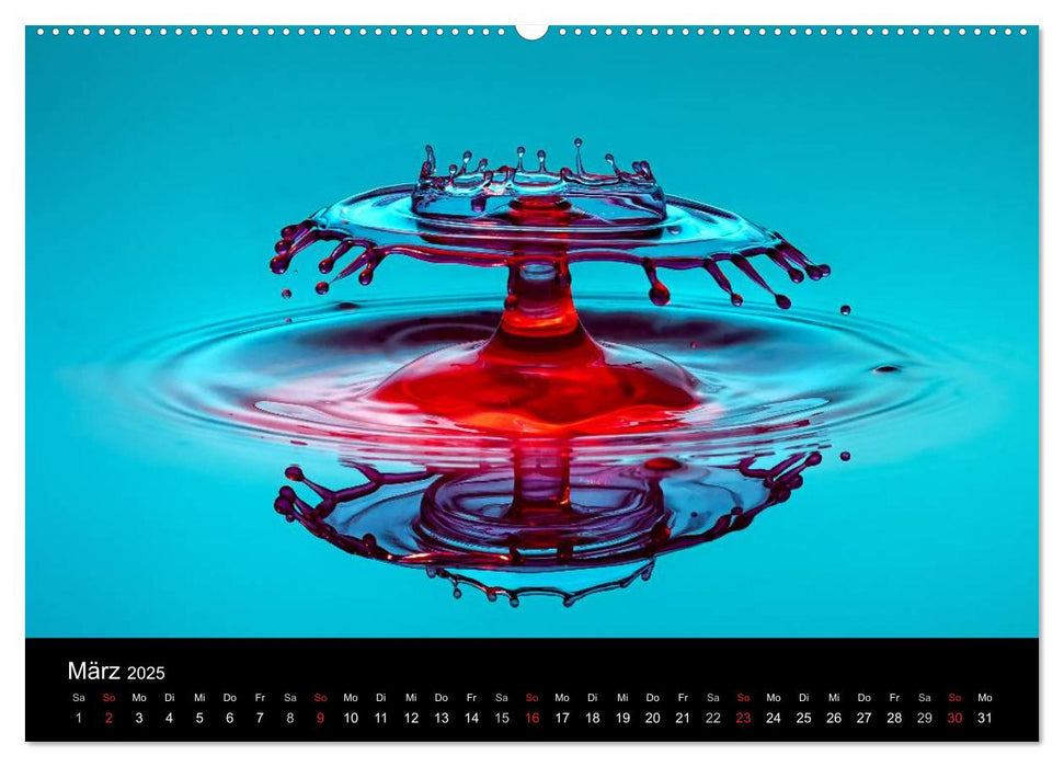 Liquid Art - Magische Momente mit Wassertropfen (CALVENDO Wandkalender 2025)