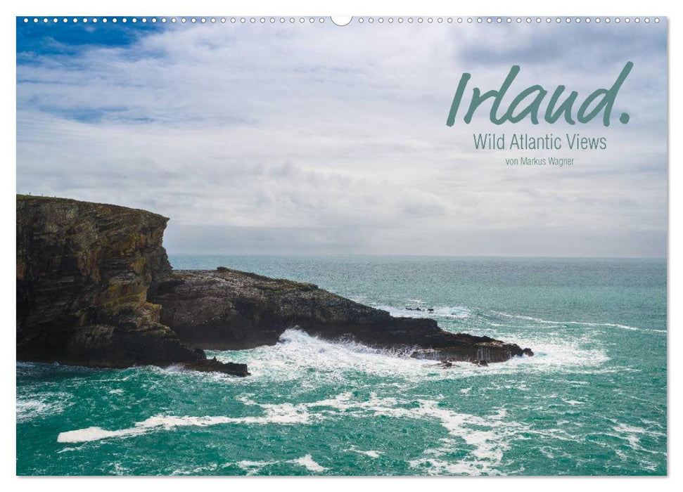 Irland. Wild Atlantic Views. (CALVENDO Wandkalender 2025)