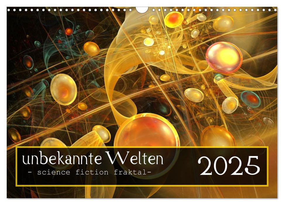 unbekannte Welten (CALVENDO Wandkalender 2025)