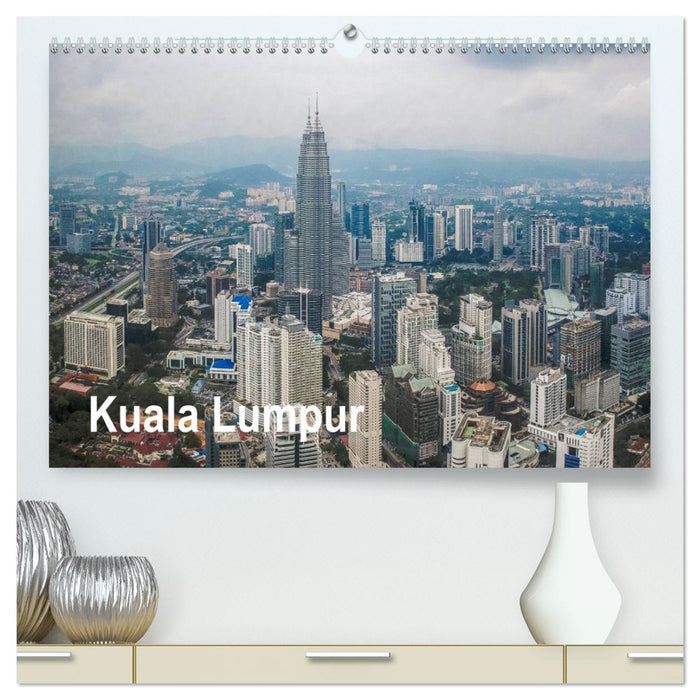 Kuala Lumpur (CALVENDO Premium Wandkalender 2025)