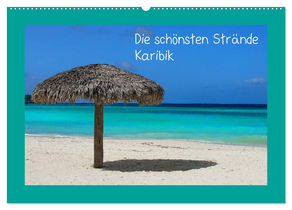 Die schönsten Strände Karibik (CALVENDO Wandkalender 2025)