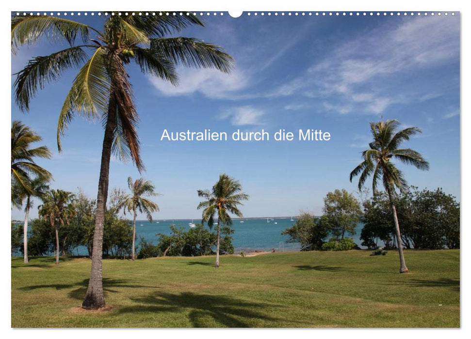 Australien durch die Mitte (CALVENDO Wandkalender 2025)