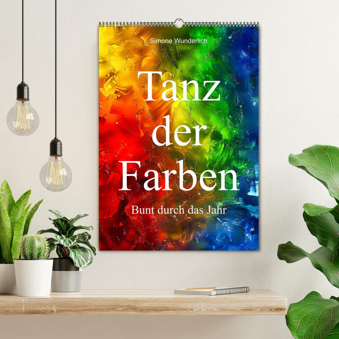 Tanz der Farben - Bunt durch das Jahr (CALVENDO Wandkalender 2025)