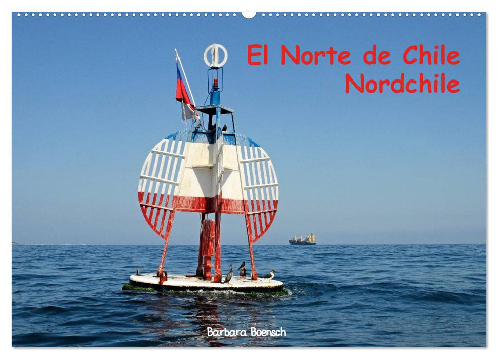 El Norte de Chile - Nordchile (CALVENDO Wandkalender 2025)