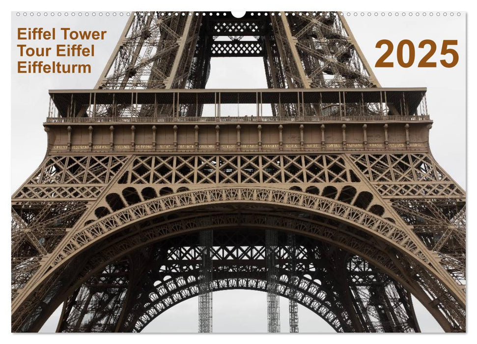 Eiffel Tower – Tour Eiffel – Eiffelturm – Paris 2025 (CALVENDO Wandkalender 2025)