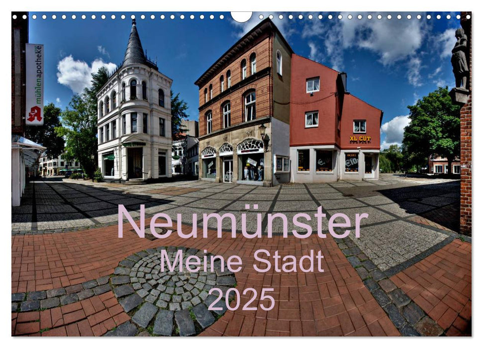 Neumünster - Meine Stadt (CALVENDO Wandkalender 2025)