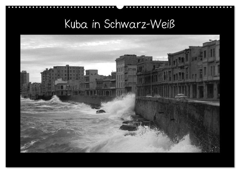 Kuba in Schwarz-Weiß (CALVENDO Wandkalender 2025)