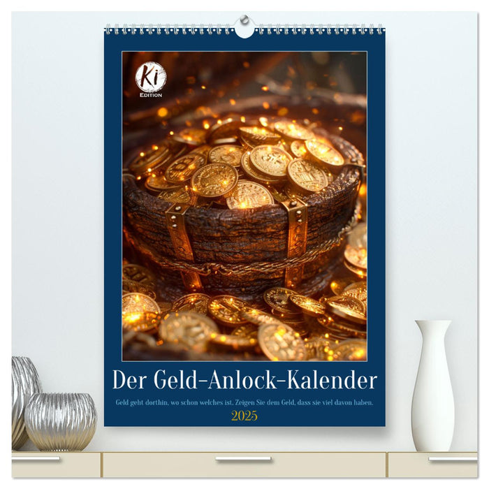 Der Geld-Anlock-Kalender (CALVENDO Premium Wandkalender 2025)