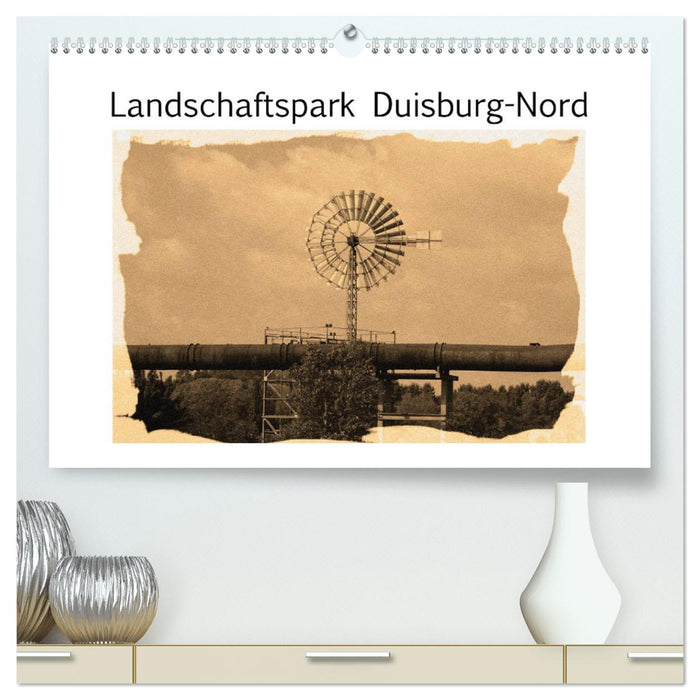 Landschaftspark Duisburg-Nord (CALVENDO Premium Wandkalender 2025)