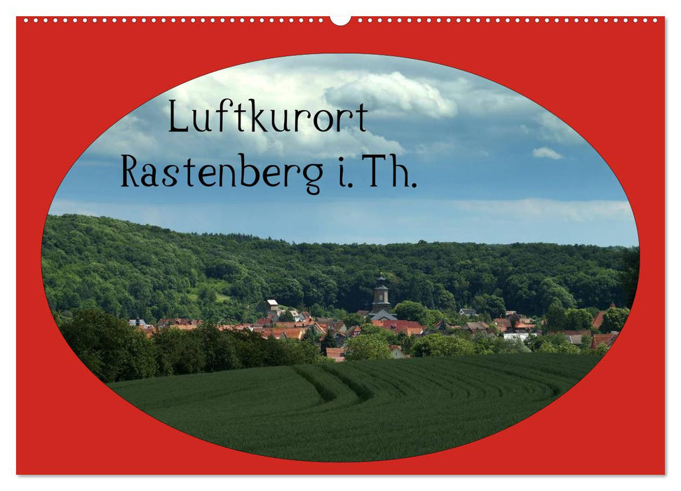 Luftkurort Rastenberg i.Th. (CALVENDO Wandkalender 2025)