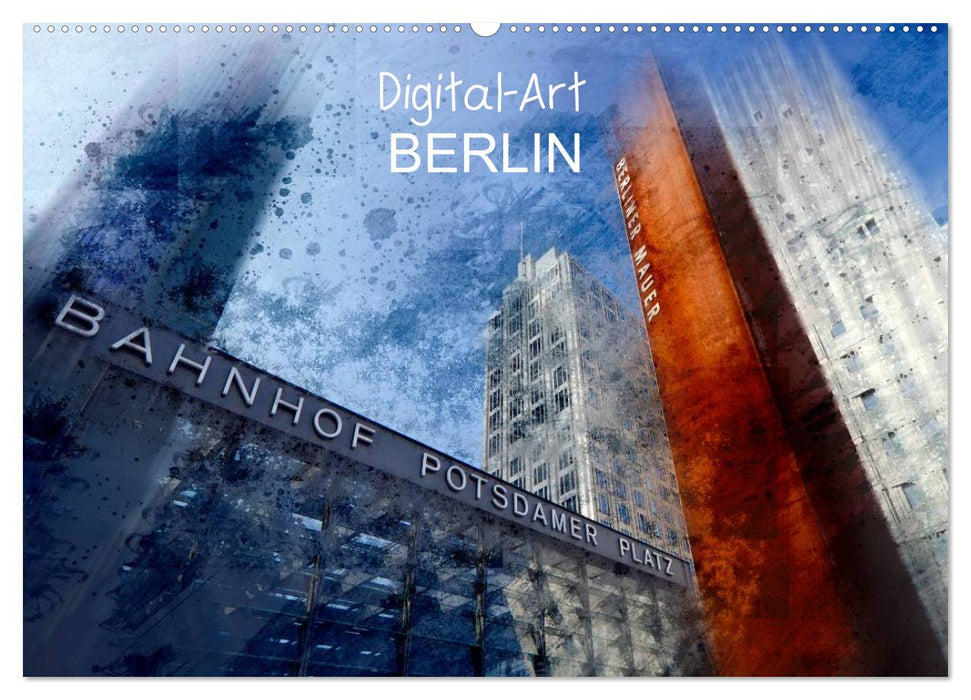 Digital-Art BERLIN (CALVENDO Wandkalender 2025)