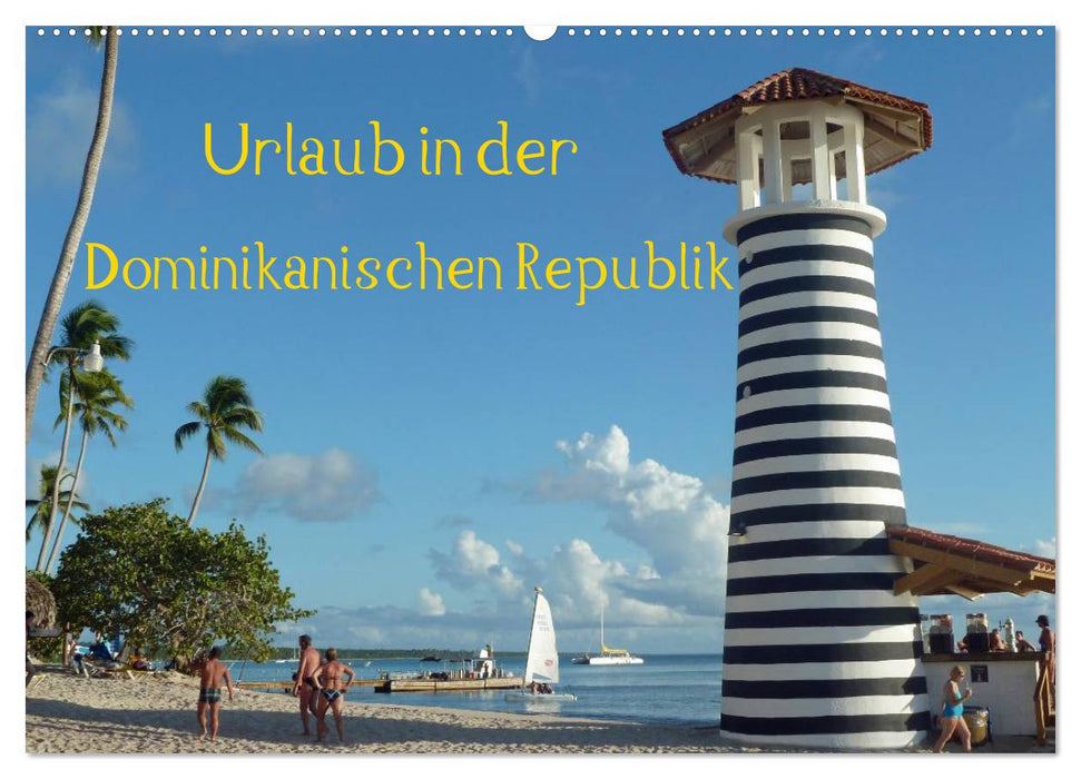 Urlaub in der Dominikanischen Republik (CALVENDO Wandkalender 2025)