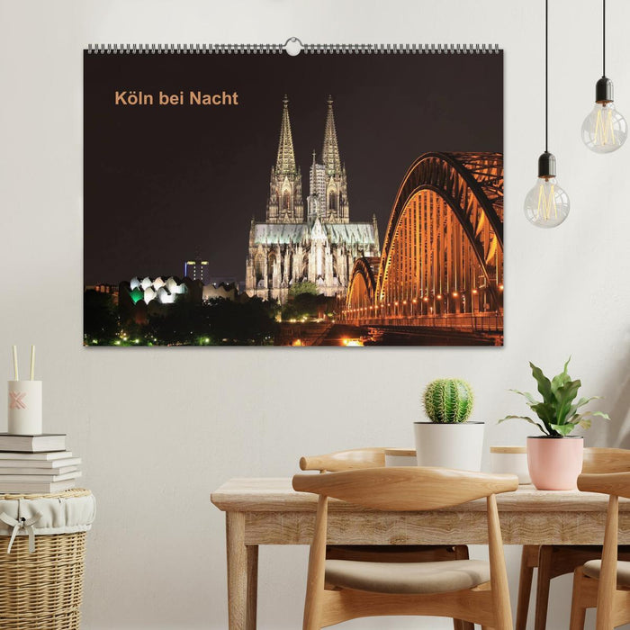 Köln bei Nacht (CALVENDO Wandkalender 2025)