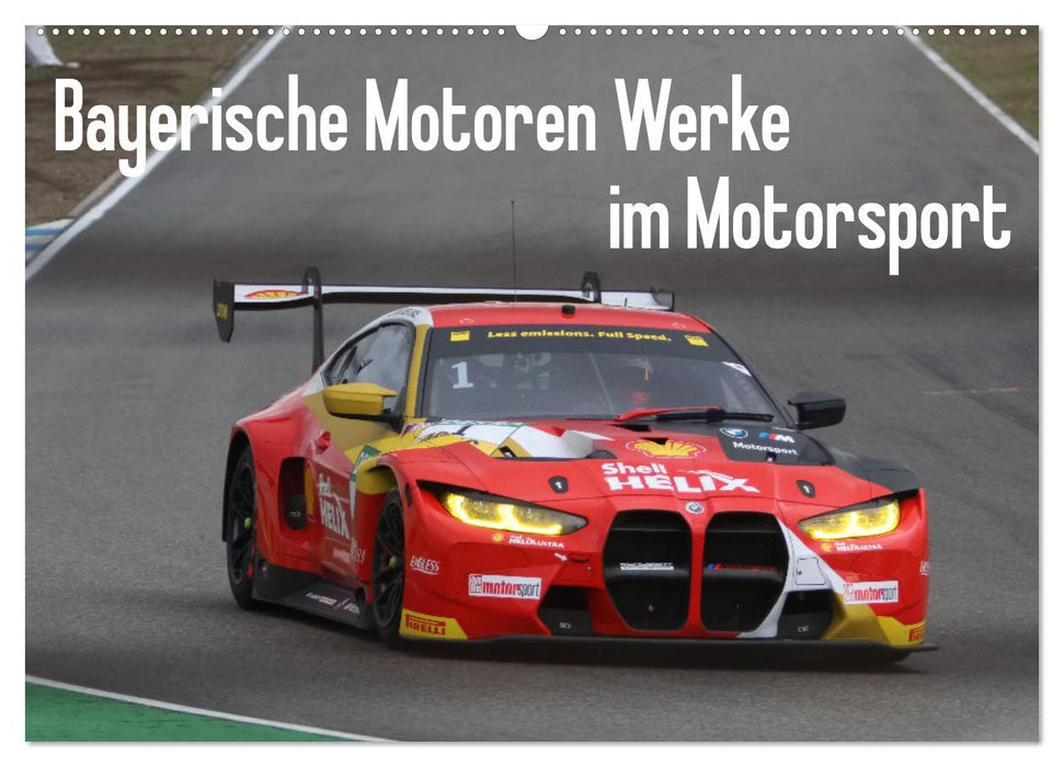 Bayerische Motoren Werke im Motorsport (CALVENDO Wandkalender 2025)