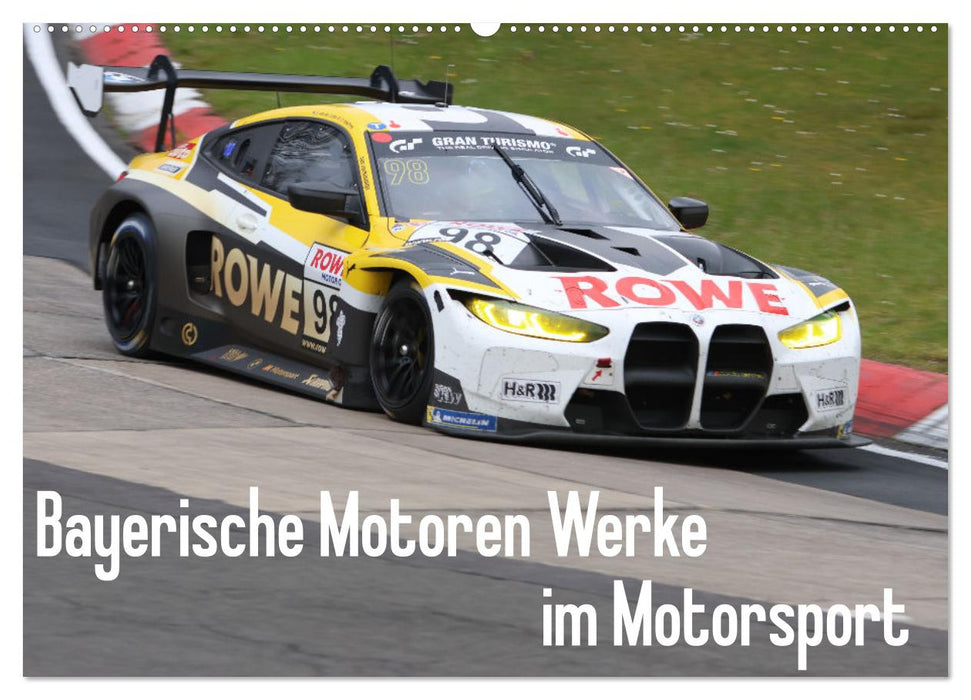 Bayerische Motoren Werke im Motorsport (CALVENDO Wandkalender 2025)