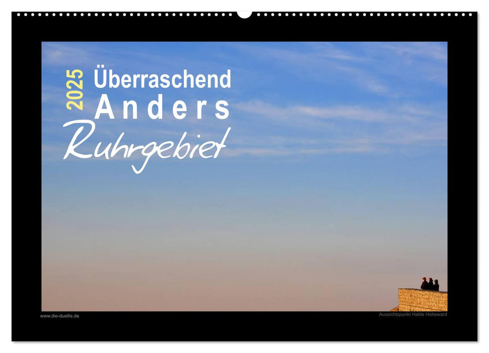 Überraschend Anders Ruhrgebiet (CALVENDO Wandkalender 2025)
