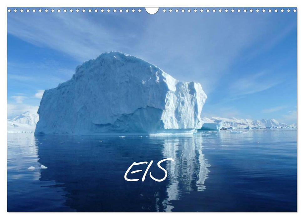 Eis (CALVENDO Wandkalender 2025)