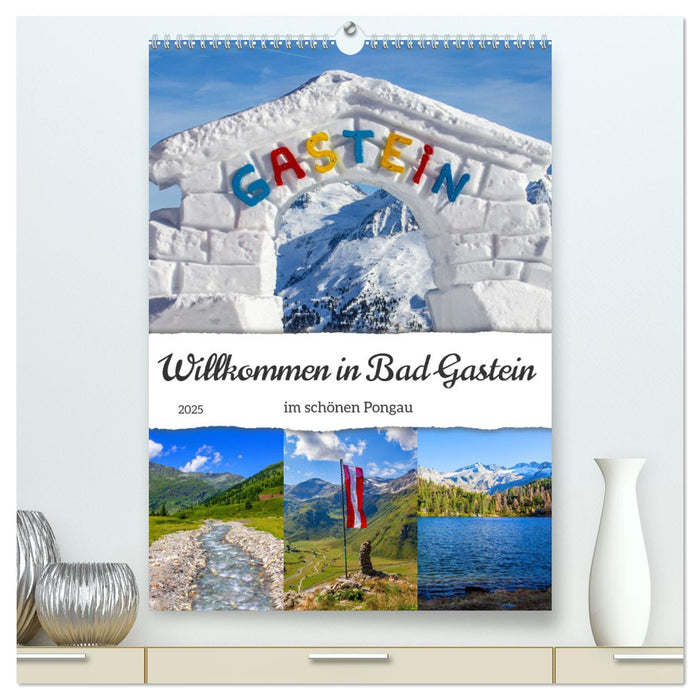 Willkommen in Bad Gastein (CALVENDO Premium Wandkalender 2025)