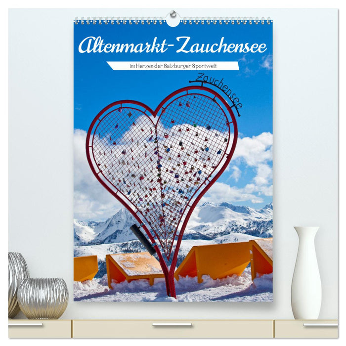 Altenmarkt-Zauchensee (CALVENDO Premium Wandkalender 2025)