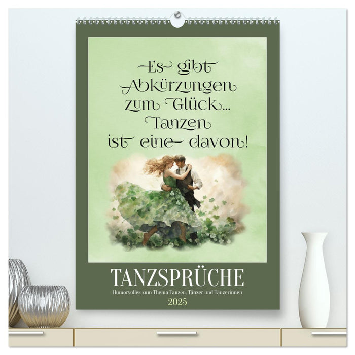 Tanzsprüche (CALVENDO Premium Wandkalender 2025)