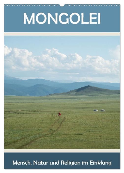 Mongolei - Mensch, Natur und Religion im Einklang (CALVENDO Wandkalender 2025)