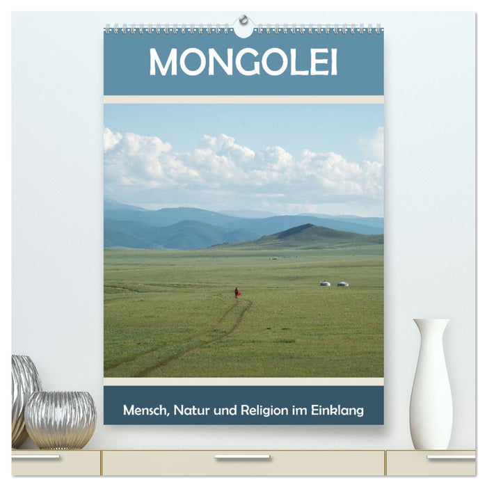 Mongolei - Mensch, Natur und Religion im Einklang (CALVENDO Premium Wandkalender 2025)