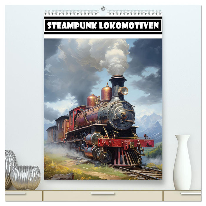 Steampunk Lokomotiven (CALVENDO Premium Wandkalender 2025)