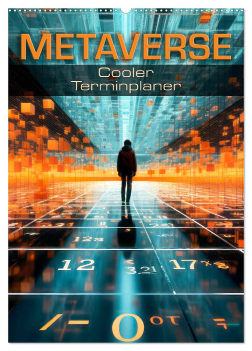 METAVERSE Cooler Terminplaner (CALVENDO Wandkalender 2025)