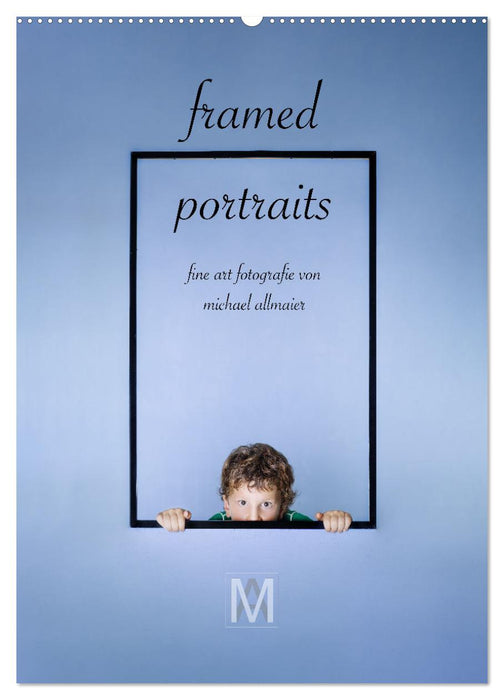 framed portraits - fine art Fotografie von Michael Allmaier (CALVENDO Wandkalender 2025)