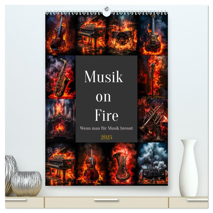 Musik on Fire (CALVENDO Premium Wandkalender 2025)