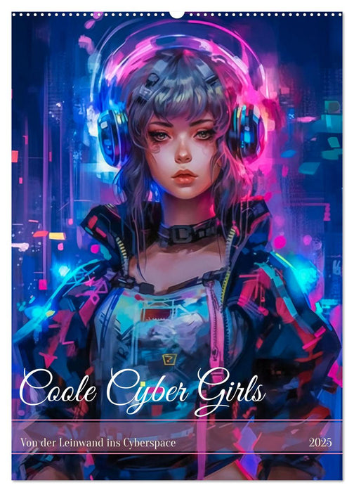 Coole Cyber Girls (CALVENDO Wandkalender 2025)