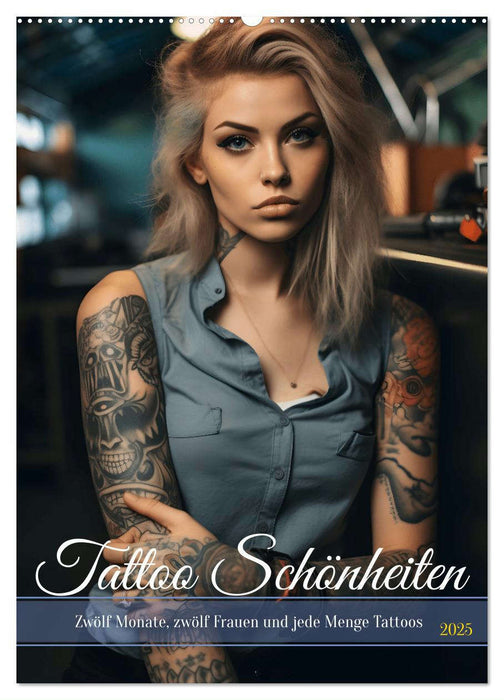 Tattoo Schönheiten - zwölf Monate, zwölf Frauen und jede Menge Tattoos (CALVENDO Wandkalender 2025)