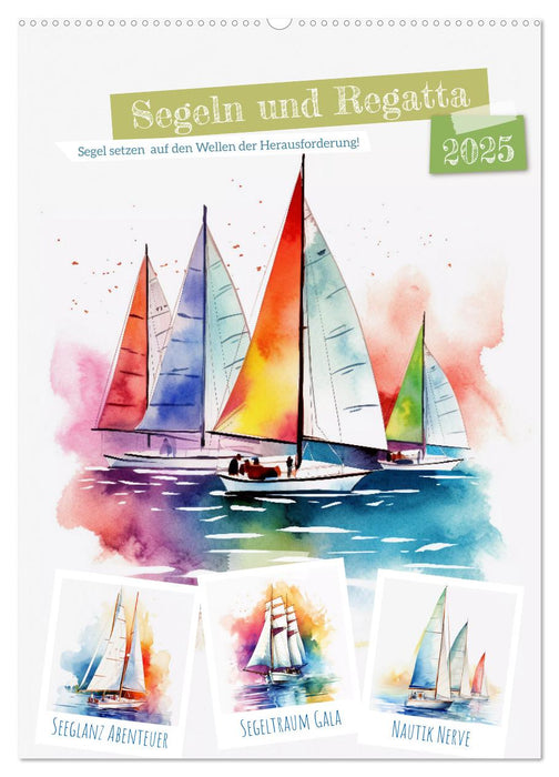 Segeln und Regatta (CALVENDO Wandkalender 2025)