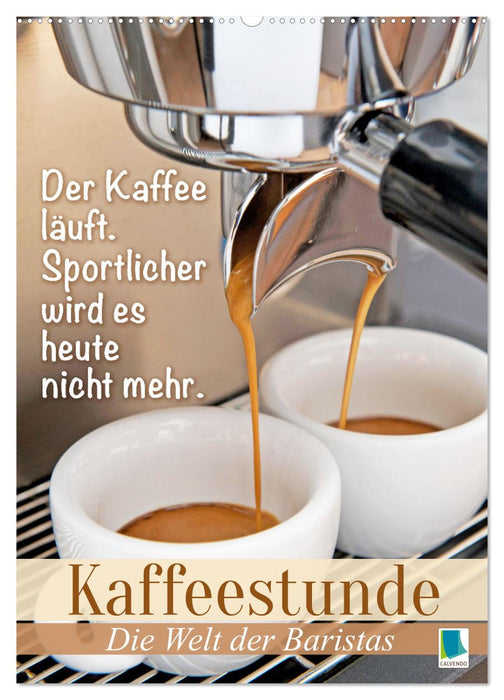 Kaffeestunde: Die Welt der Baristas (CALVENDO Wandkalender 2025)