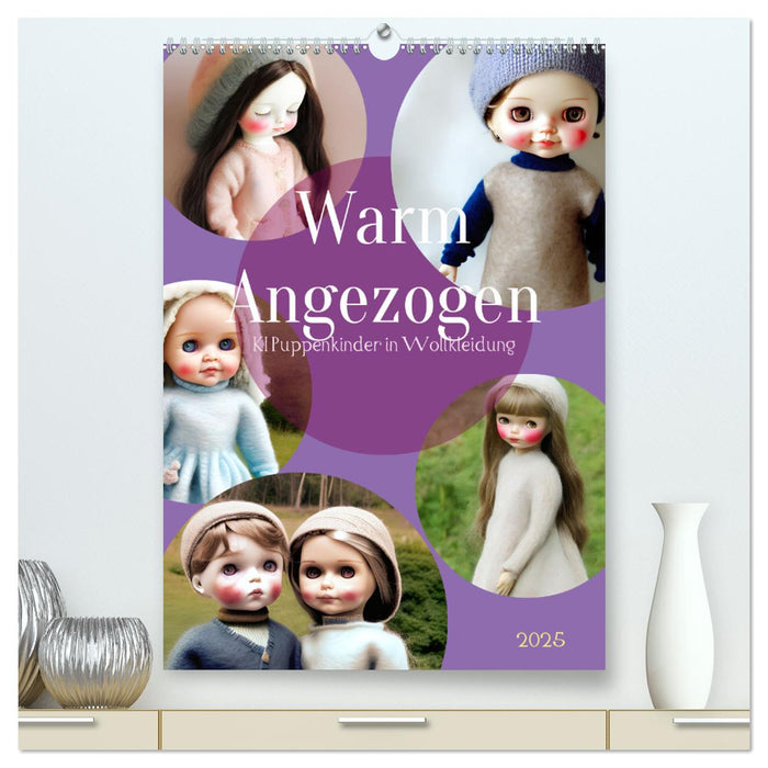 Warm angezogen KI Puppenkinder in Wollkleidung (CALVENDO Premium Wandkalender 2025)