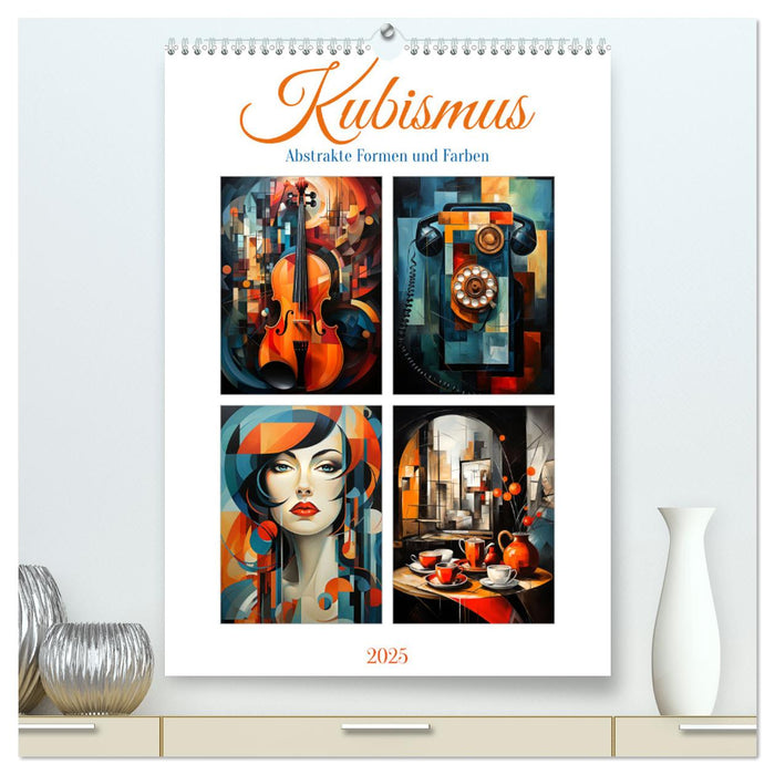 Kubismus - Abstrakte Formen und Farben (CALVENDO Premium Wandkalender 2025)