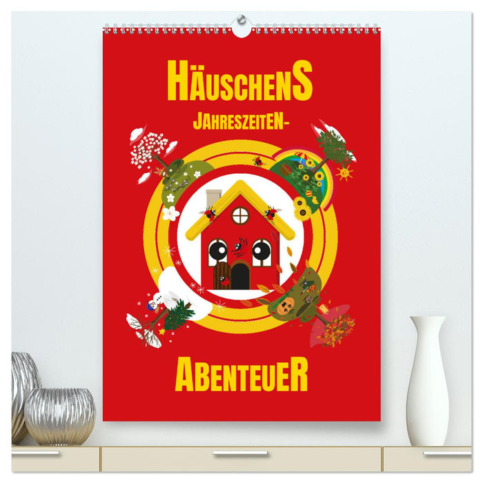 Häuschens Jahreszeiten-Abenteuer (CALVENDO Premium Wandkalender 2025)