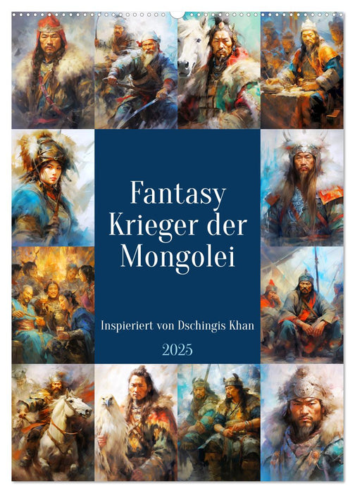 Fantasy-Krieger der Mongolei. Inspiriert von Dschingis Khan (CALVENDO Wandkalender 2025)