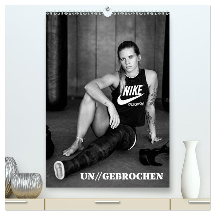 UN//GEBROCHEN (CALVENDO Premium Wandkalender 2025)