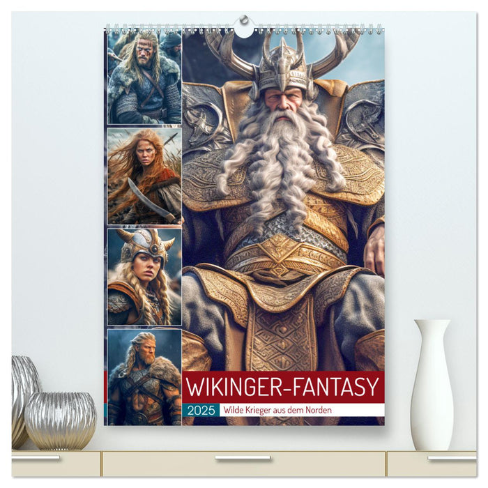 Wikinger-Fantasy. Wilde Krieger aus dem Norden (CALVENDO Premium Wandkalender 2025)
