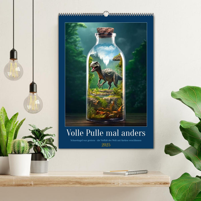 Volle Pulle mal anders (CALVENDO Wandkalender 2025)