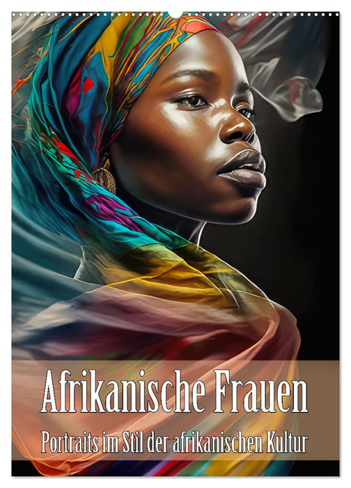 Afrikanische Frauen - Portraits im Stil der afrikanischen Kultur (CALVENDO Wandkalender 2025)