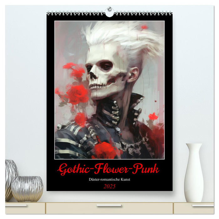 Gothic-Flower-Punk. Düster-romantische Kunst (CALVENDO Premium Wandkalender 2025)