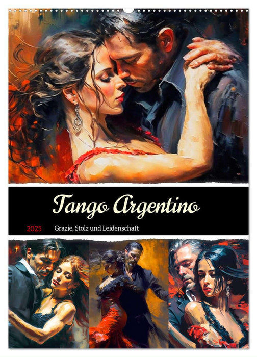 Tango Argentino. Grazie, Stolz und Leidenschaft (CALVENDO Wandkalender 2025)