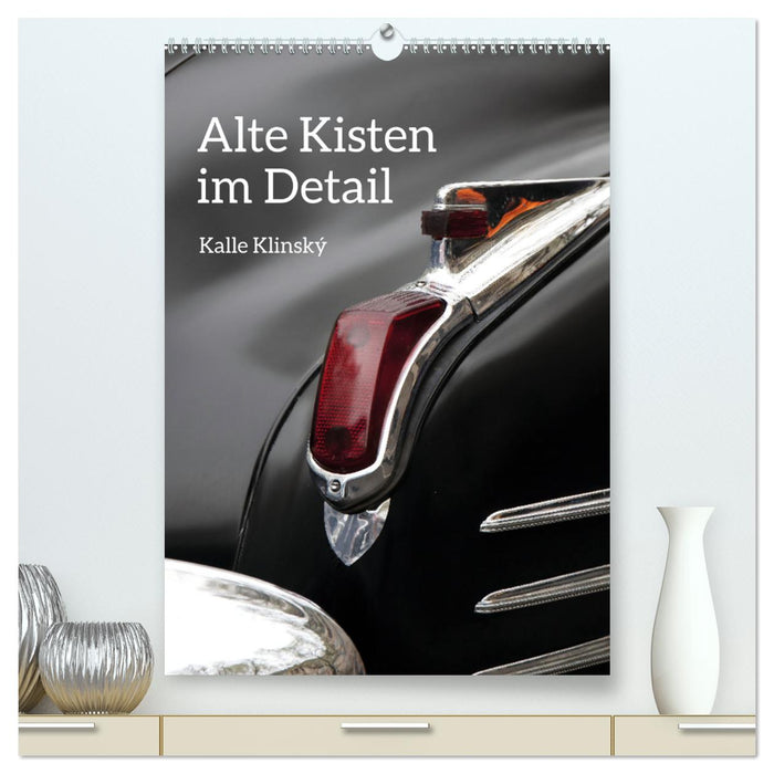 Alte Kisten im Detail (CALVENDO Premium Wandkalender 2025)