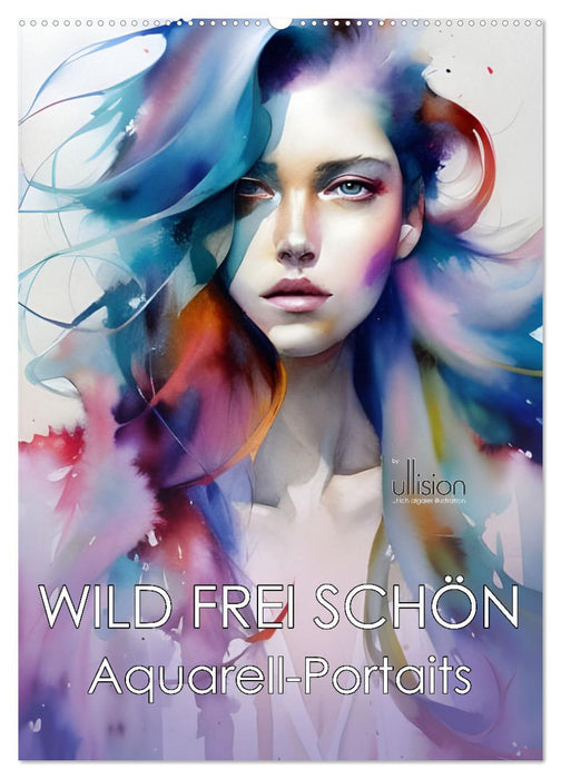 WILD FREI SCHÖN Aquarell-Portraits (CALVENDO Wandkalender 2025)